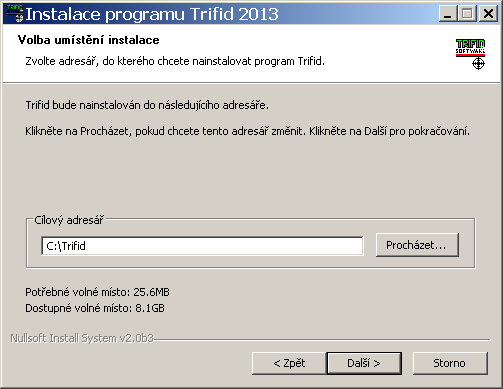 Instalace V následujícím okně zadejte na jaký disk a do jakého adresáře se má program nainstalovat.