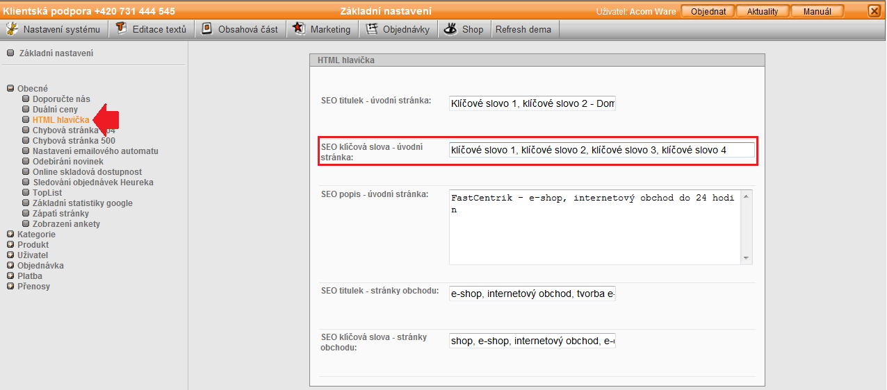Okno s volbou Obecné -> HTML hlavička a příklad vyplnění meta tagu Keywords Meta tag Description je velmi důležitý zejména z důvodu, že jej vyhledávače používají v některých případech ve výsledcích