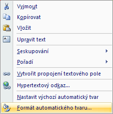 Podrobné nastavení obrázku lze nastavit pomocí okna Formátu Automatického tvaru. Na obrázku vlevo je rychlá nabídka, zvolením poslední položky se zobrazí podrobné okno.