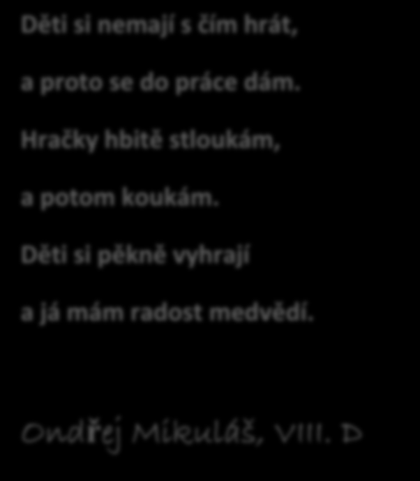 Žákovská fantazie s danými podstatnými jmény Jednou v Africe se narodil slon a jmenoval se Hrom. Miloval svůj strom, který rostl u velkého moře. Už od malička ten strom okousával jako čokoládu.