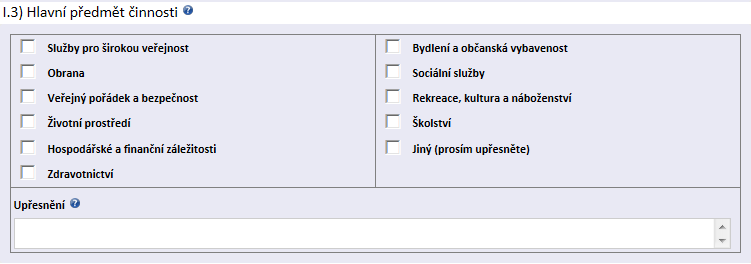 I.2) Druh veřejného zadavatele PROVOZNÍ ŘÁD - Příloha 3 Zadavatel zvolí druh veřejného zadavatele z tabulky, kde zaškrtne pouze jednu ze 7 nabízených možností podle 2 odst. 1 a 2 koncesního zákona.