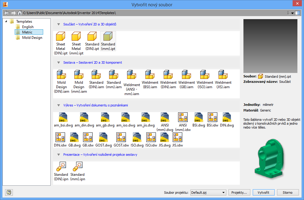 Přehled standardních šablon je na následujícím obrázku. Standard (mm).ipt 3D model (jedna součást); Standard (mm).iam sestava; Weldment (ISO).iam sestava svarku; ISO.dwg 2D výkres ve formátu DWG; ISO.