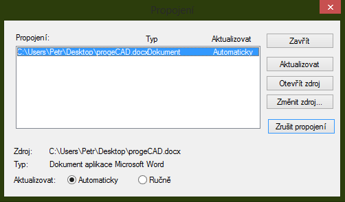 Mimoto lze také využít klasickou zkratku CTRL + A. 38. Propojení OLE Upravit Propojení OLE.