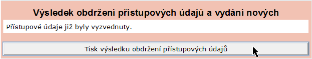 Po zadání obou údajů žadatel klepne na tlačítko Zobrazit přístupové údaje. Následně se zobrazí požadované přístupové údaje ke schránce žadatele v Informačnímu systému datových schránek.