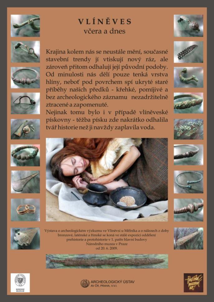 EXPOZICE Archeologický ústav AV ČR, Praha, v. v. i. Archeologický výzkum ve Vliněvsi u Mělníka www.arup.cas.