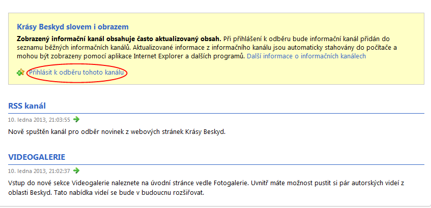 Jak se nejsnadněji přihlásit k odběru novinek z Krás Beskyd: Používáte-li Internet Explorer s vestavěnou čtečkou: Na úvodní stránce Krás Beskyd kliknete na oranžovou ikonku RSS, otevře se.