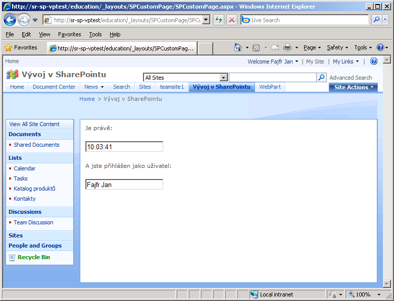 10. Přidání vlastních ASP stránek do SharePointu SharePoint ukládá většinu svého obsahu do své databáze obsahu (nejčastěji MS SQL Server).