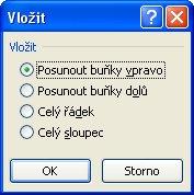 Otevře se dialogové okno Vložit, kde vybereme akci, která se provede s aktivními buňkami. 9.