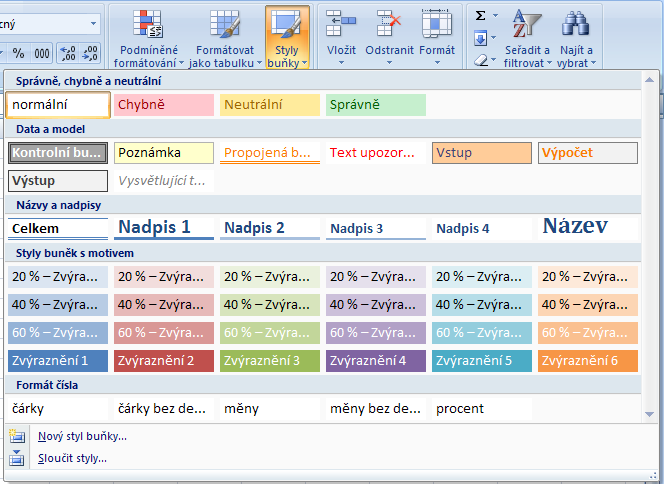 2.3 Styl buňky Ze základního kurzu víme, že stylem buňky rozumíme souhrn formátovacích vlastností buňky. K formátování buněk můžeme použít styly vestavěné nebo můžeme vytvořit styl vlastní.