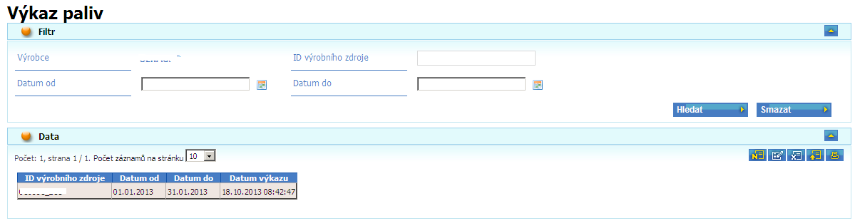 Formulář je rozdělen do 3 sekcí: - Filtr - Data - Detail Sekce filtr slouží pro vyhledání již zadaných výkazů.