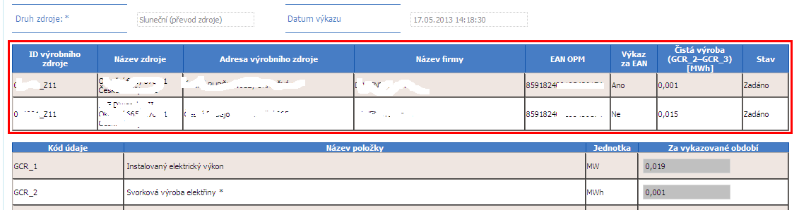 13) Zobrazí se nám roletka, ze které vybereme zdroj registrovaný pro daného výrobce, pro který chceme zadávat výkaz a stiskneme tlačítko Nový výkaz. 5.