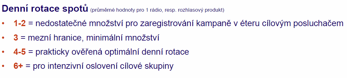 ROZHLASOVÁ REKLAMA ROZHLASOVÁ REKLAMA Jako u všech druhů reklamy, bylo třeba nejprve zjistit, která rádia mají nejvyšší poslechovost a zároveň splňují cílovou skupinu 15+.