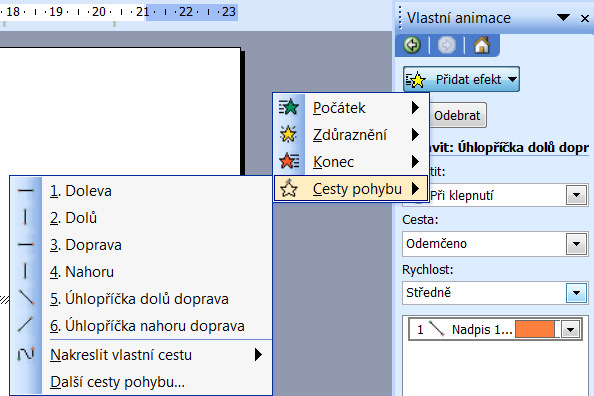 cesty pohybu Další možnou animací je zvolení cesty pohybu pro daný objekt. Jde o zvolení cesty odněkud někam pro daný text, obrázek Tuto animaci aplikujeme stejným způsobem jako ostatní animace.