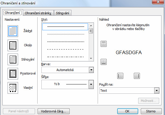 Přes menu Formát Ohraničení a stínování pak vyvoláme další nabídku ke grafickému upravování textu (popř.