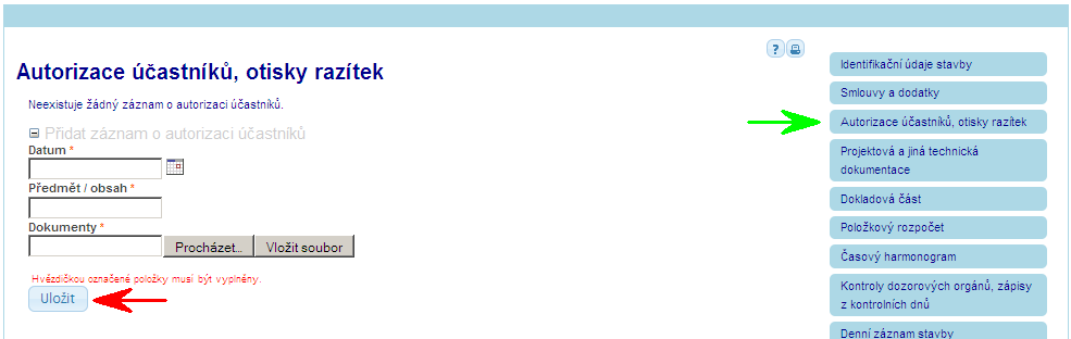 Autorizace účastníků, otisky razítek Na záložce Autorizace účastníků jsou vloženy doklady o autorizaci jednotlivých účastníků výstavby.