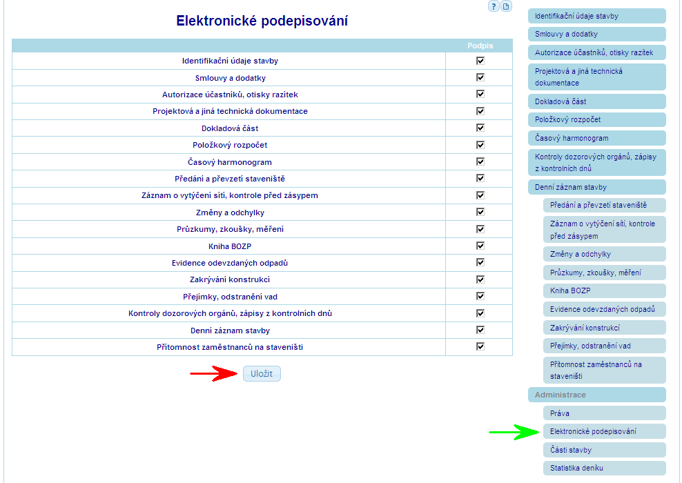 Elektronické podepisování K administraci elektronického podepisování má přístup pouze administrátor deníku, tedy osoba, která deník vytvořila, nebo osoba s patřičnými právy (konkrétně Právo