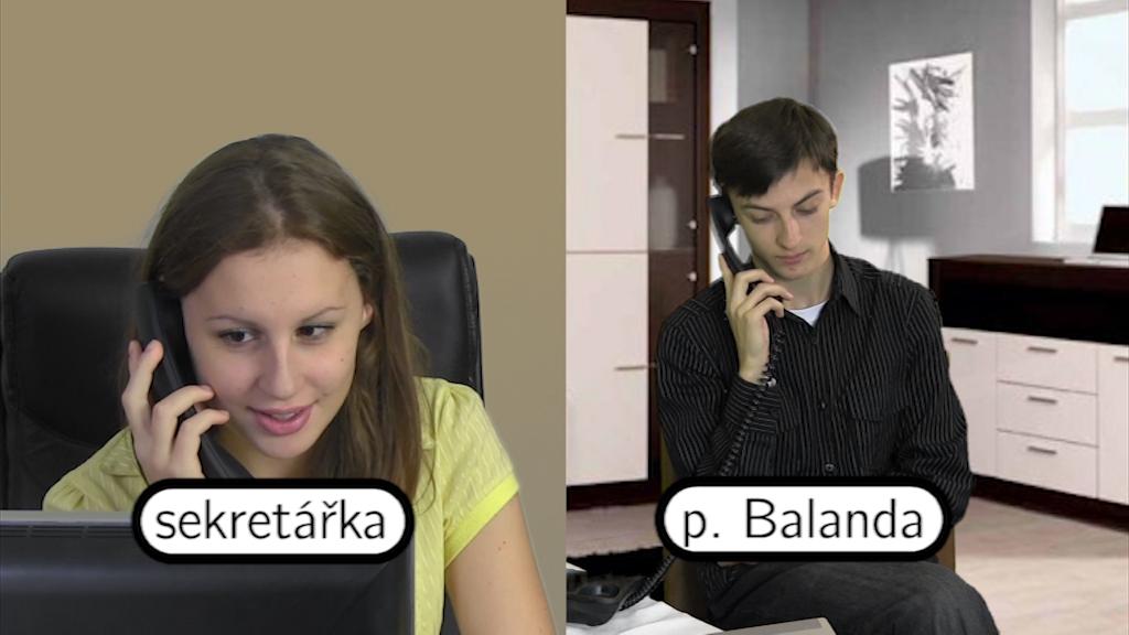Lekce 1 Telefonování Rozhovor 1 (Podívejte se na video na Youtube/poslechněte si nahrávku na Mypodcast Modul 1.