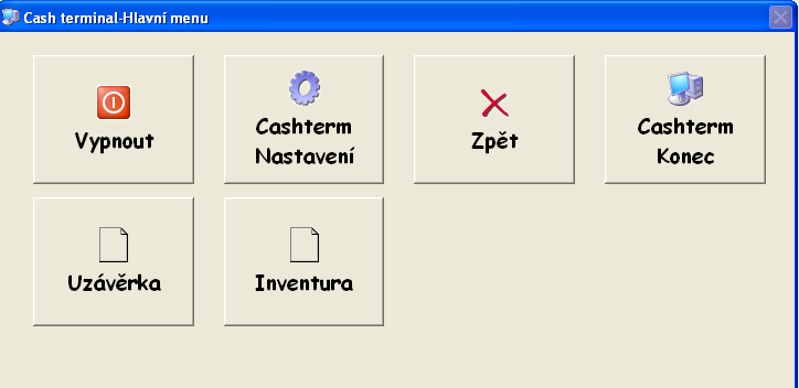 Tlačítka v hlavním menu pokladny Tlačítko vypnout slouží k vypnutí,případnému restartu pokladny (Počítač) Cashterm Nastavení - slouží k nastavení parametrů pokladny (většinou zablokované ) Zpět vrátí