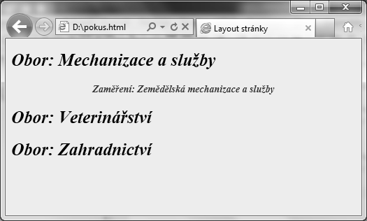 Délkové jednotky používané v CSS stylech: px in pt pc cm mm em ex Absolutní jednotky Relativní jednotky Popis Pixel (1 pixel = 1 bod obrazovky) Palec (1 palec = 2,54cm = 72pt) Bod (1 bod = 1/72in =