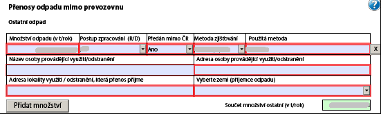 Tab. 9: Legenda k obrázku 5 položky 17 a 18 Číslo Název Popis 17 Přenosy odpadu mimo provozovnu Ostatní odpad U přenosů odpadu mimo provozovnu - ostatní odpad je nutné po zápisu množství vyplnit