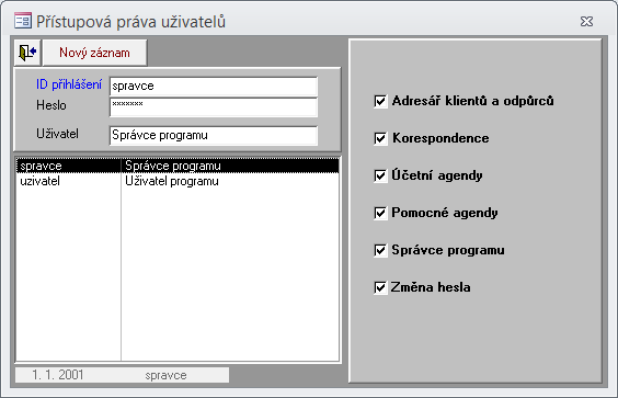 PŘÍSTUPOVÁ PRÁVA a první přihlášení do systému Při spuštění programu se nejprve zobrazí okno k přihlášení uživatele.