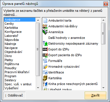 Vzhled 2.5.2 Ikony - Panel nástrojů Každý uživatel si může do panelu nástrojů přidat ikony funkcí programu, které často používá.