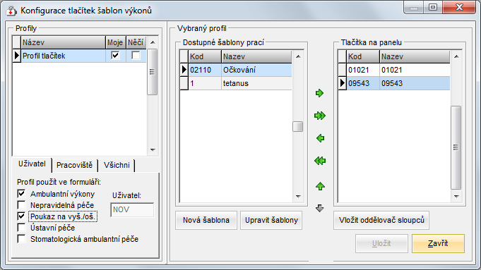 MEDICUS 3 Komfort Okno Konfigurace tlačítek šablon výkonů Pokud jsou již nějaká tlačítka definována, okno "Konfigurace tlačítek šablon výkonů" vyvoláte tak, že si kdekoli v pravém panelu s tlačítky