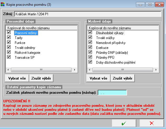 7) Navazující pracovní poměr v témže roce Pro usnadnění práce je možné kopírovat pracovní poměry.