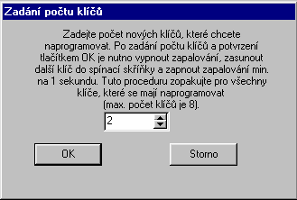 COMFORT VW - Starší verze 73 Pokud bylo tajné číslo zadáno správně, můžete si zvolit počet nových klíčů, které chcete naučit.