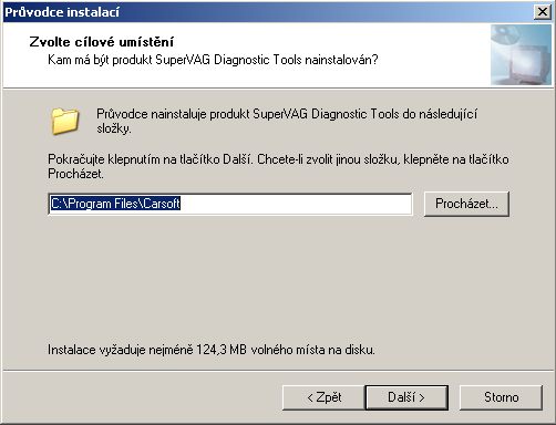 Instalace 13 Cílové umístění Dále si můžete zvolit, do kterého adresáře chcete diagnostický systém SuperVAG nainstalovat.