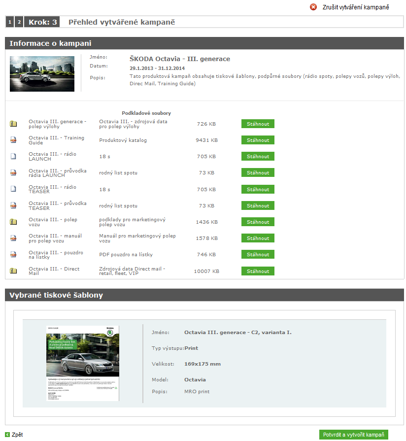 5.3 Vytvoření kampaně (krok 3) Nyní se nacházíte v posledním kroku vytváření kampaně. Můžete se zde vrátit v krocích zpět tlačítkem Zpět.