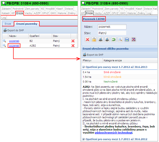 4. Poklikem na pozemek v mapě nebo na panelu PB/DPB na záložku Eroze, "Erozní pozemky" a na následně na dílčí pozemek, se zobrazí informace o tomto pozemku vpravo na infopanelu.