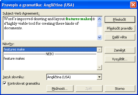 Kapitola 8 Jazyková kontrola dokumentů word 197 Kontrola gramatiky ve stávajícím textu Nástroj pro kontrolu gramatiky můžeme opět vyvolat v plnohodnotné verzi s dialogovým oknem Pravopis a gramatika;