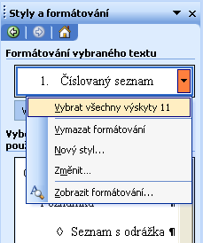Kapitola 3 Efektivní formátování ve Wordu 73 ně z rozevírací nabídky Formátování vybraného textu, pomocí příkazu Vybrat všechny výskyty Počet (kde Počet je počet výskytů): Klepneme na toto tlačítko.
