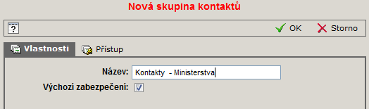 Po kliknutí na ikonku Nová skupina kontaktů zadáme jméno skupiny, případně přístup kdo tuto skupinu uvidí a tím bude moci použít i kontakty z ní: Na záložce Přístup je možno pro nově vytvářenou