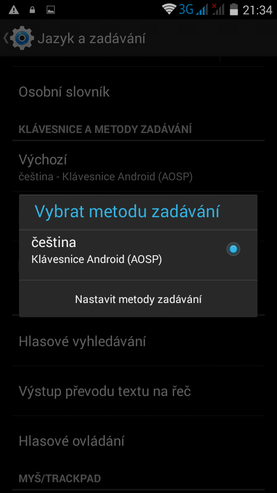 Změna metody zadávení klikněte na položku Klávesnice Android (AOSP) a zvolte vstupní preferovaný jazyk