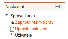 4 Nastavení vlastností kurzu Jak upravit vlastnosti kurzu Vlastnosti kurzu můžete měnit v bloku Nastavení přes Správa kurzu > Upravit nastavení.