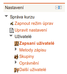 6 Přidělení rolí v kurzu Přidání uživatele do kurzu Nástroje pro práci s uživatelskými rolemi se nacházení v bloku Nastavení v nabídce Uživatelé. dialog pro výběr uživatele.