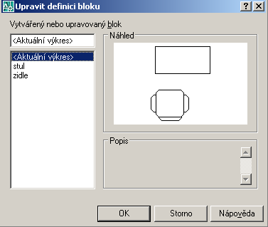Příklad: Vytvoříme dva bloky stůl a židle dle výkresu Dynamický blok se tvoří v novém Editoru bloků o Ze samostatných objektů o Z existujícího bloku Příkaz : bedit nebo Nástroje / Editor bloků o