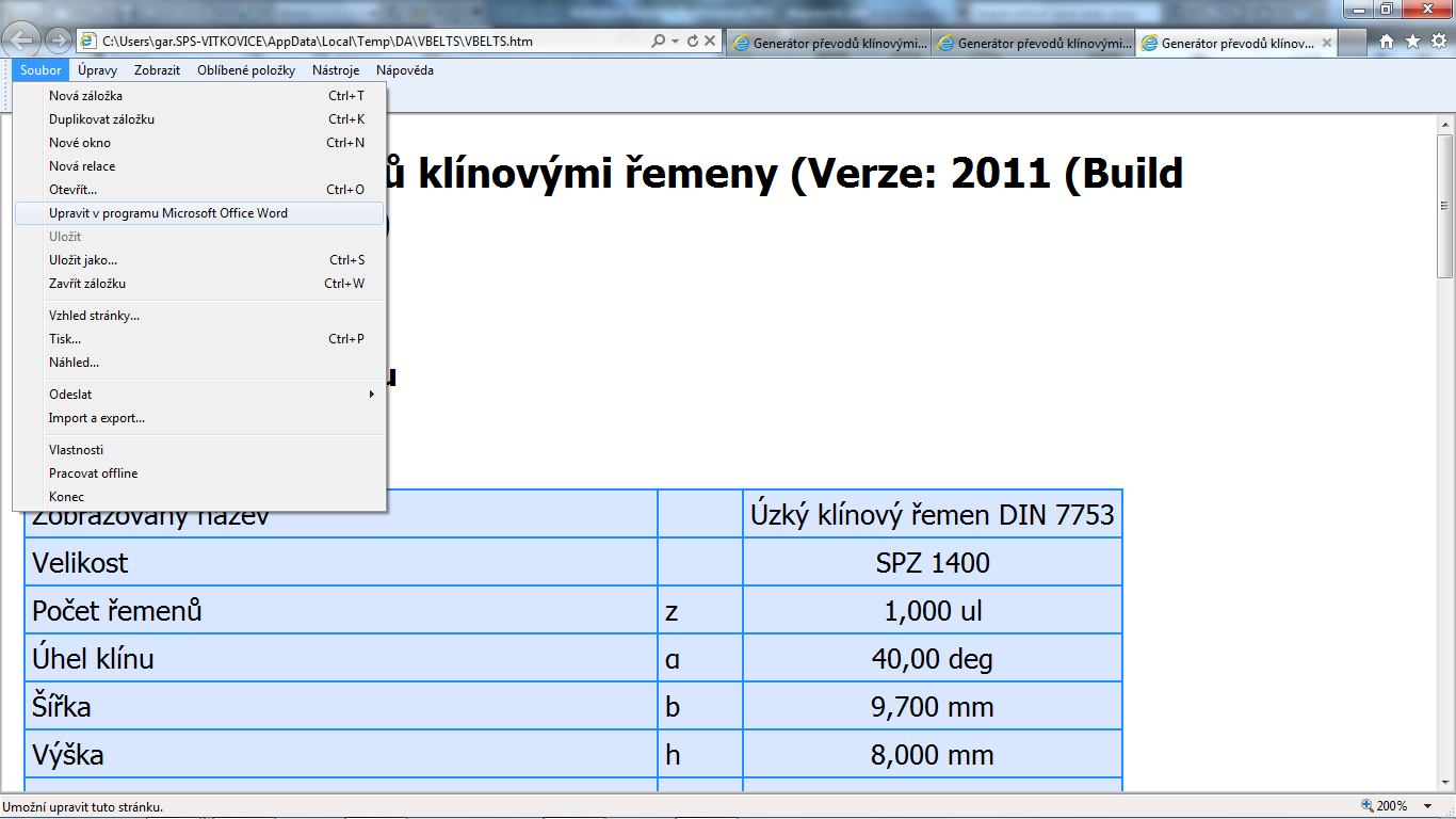 Při nevyhovujících výsledcích je nutno upravit zvolené hodnoty, nejčastěji průměry řemenic a velikosti řemenů.