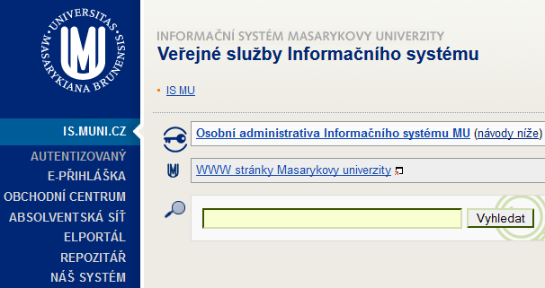Jak se do ISu přihlásím? http://is.muni.cz Heslo je tajné. Nikomu ho nedávejte!