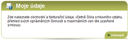 2. Moje údaje Přehled údajů z rámcové smlouvy dodavatele, dělené dle jednotlivých kvalifikovaných činností se zobrazením max. Ceny /Tj.