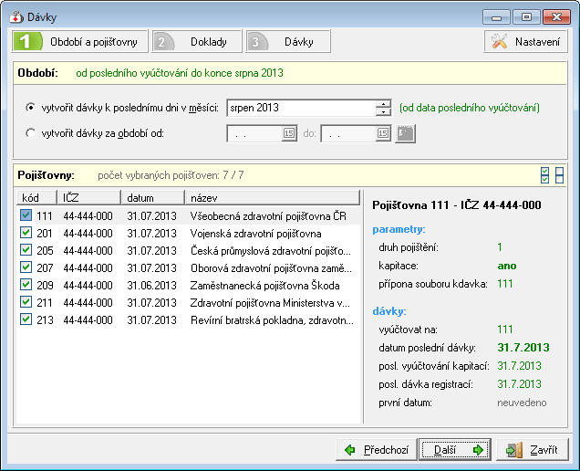 Krok 1 - Období a pojišťovny Na výběr je vytvoření dávky: k poslednímu dni v nastaveném měsíci od data posledního vyúčtování vyúčtování za přesně dané období.