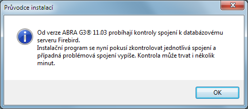 serveru Firebird souhlasí s verzí Firebirdu zapsanou ve Vaší databázi. Neboli, pokud byste potřebovali povýšit nejenom verzi SW ABRA, ale i databázového serveru, je nutné postupovat jiným způsobem.