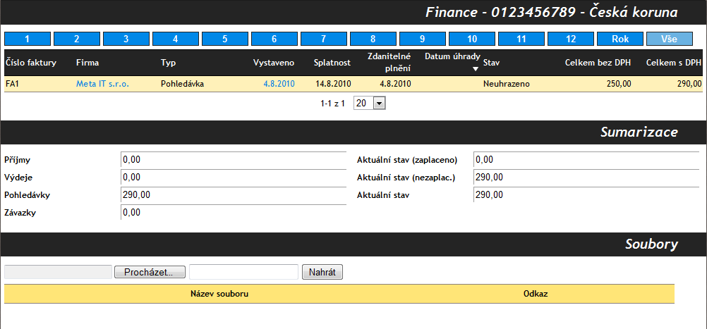 Obrázek 39 - Pokladna/Účet/Finance pro fakturu Při kliknutí na vystaveno dojde k přechodu na detail zápůjčky formulář POLOŢKA FINANCÍ. Položka financí Představuje operaci na účtu/pokladně.