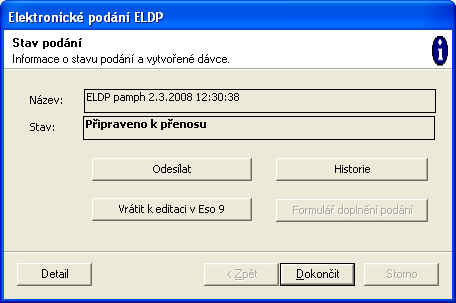 Stav podání Tlačítko nebo akce Stav podání zobrazí stav dávky. A umožňuje provádět nad ní další akce.