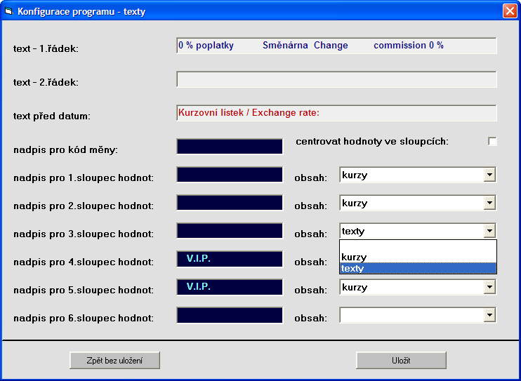 nebo texty (pro zápis spočítaných hranic pro přechod k V.I.P. kurzům s kódy měn). V tomto případě je pořadí hodnot dáno postupem jejich zadávání, jak je ukázáno na obrázku 7.