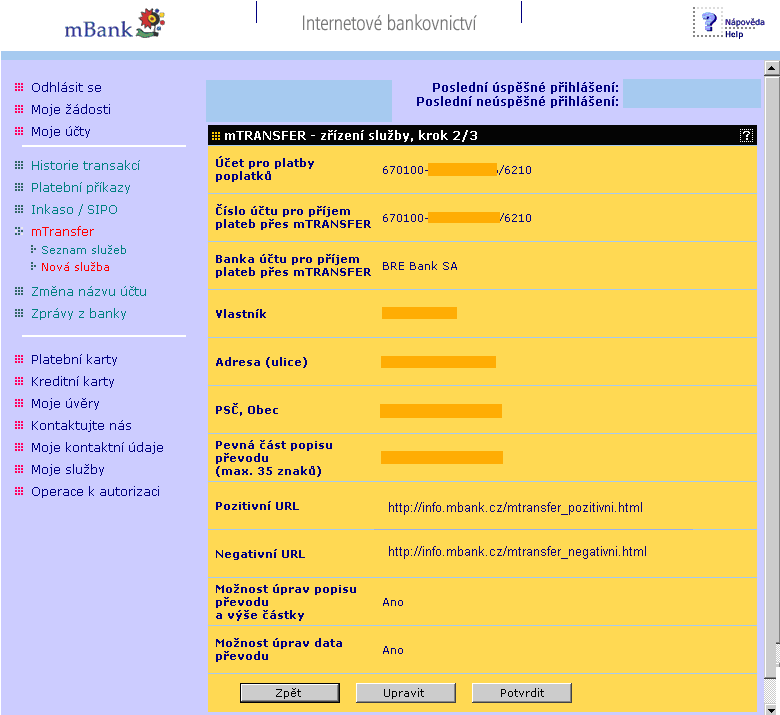 V následujícím krku ptvrďte zvlené údaje. Zřízení služby mtransfer, krk 2/3: 4 mbank S.A., se sídlem ul.