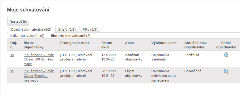 6.2 Schvalování objednávek Uživatelé, kteří mají právo na schvalování objednávek, si mohou všechny objednávky, které čekají na schválení zobrazit: Blok schvalování na úvodní stránce Stránka Moje