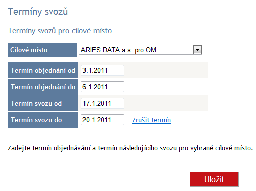 4 Termíny svozů Tato stránka je přístupná pouze administrátorům aplikace, běžnému uživateli je skryta. Termíny svozů pro cílové místo ARIES DATA a.s. pro OM nejsou generovány systémem automaticky (jako u ostatních cílových míst) ale administrátor ručně zadává, kdy se bude svoz objednávat a kdy bude probíhat.